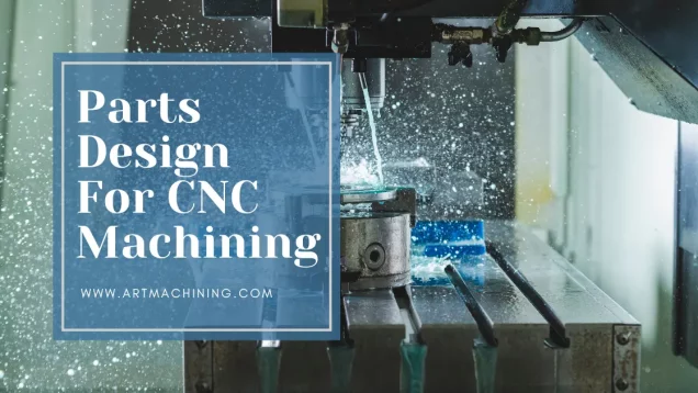Parts-Design-For-CNC-Machining