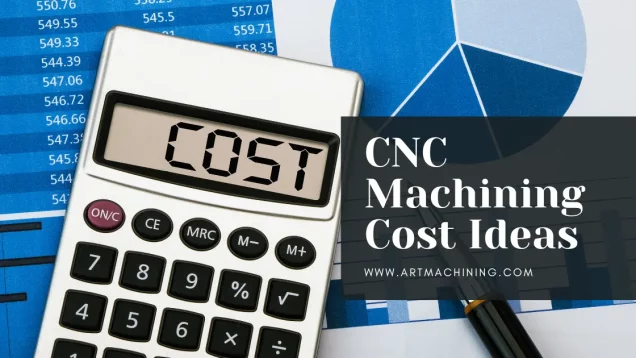 CNC Machining Cost