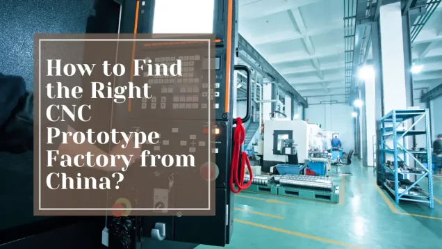 Find-the-Right-CNC-Prototype-Factory